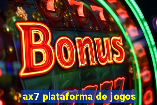 ax7 plataforma de jogos